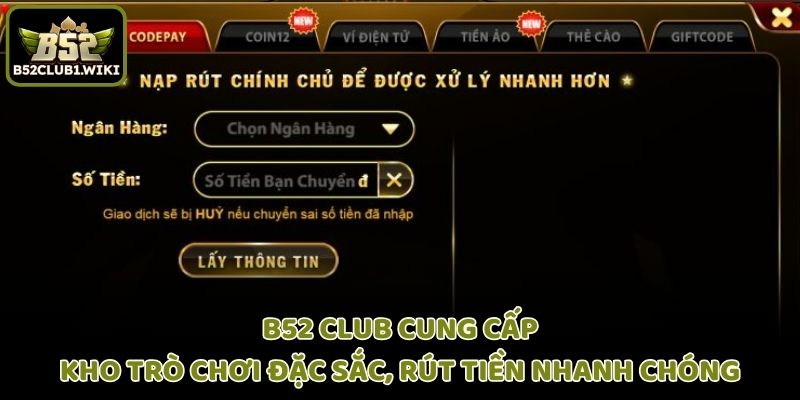 B52 Club cung cấp kho trò chơi đặc sắc, rút tiền nhanh chóng