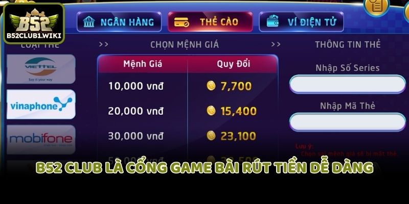 B52 Club là cổng game bài rút tiền dễ dàng